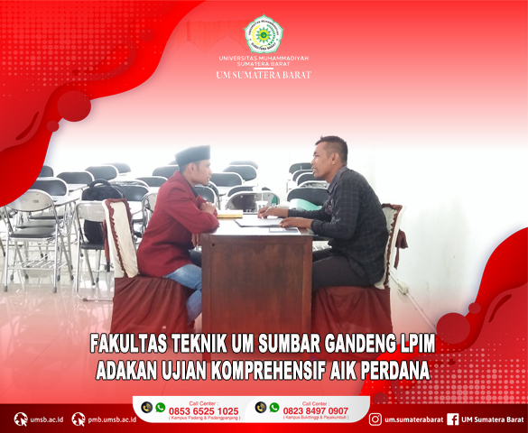 FAKULTAS TEKNIK UM SUMBAR GANDENG LPIM ADAKAN UJIAN KOMPREHENSIF AIK PERDANA