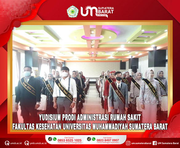 FAKULTAS KESEHATAN PRODI ADMINISTRASI RUMAH SAKIT UNIVERSITAS MUHAMMADIYAH SUMATERA BARAT YUDISIUM 30 ORANG MAHASISWA/I