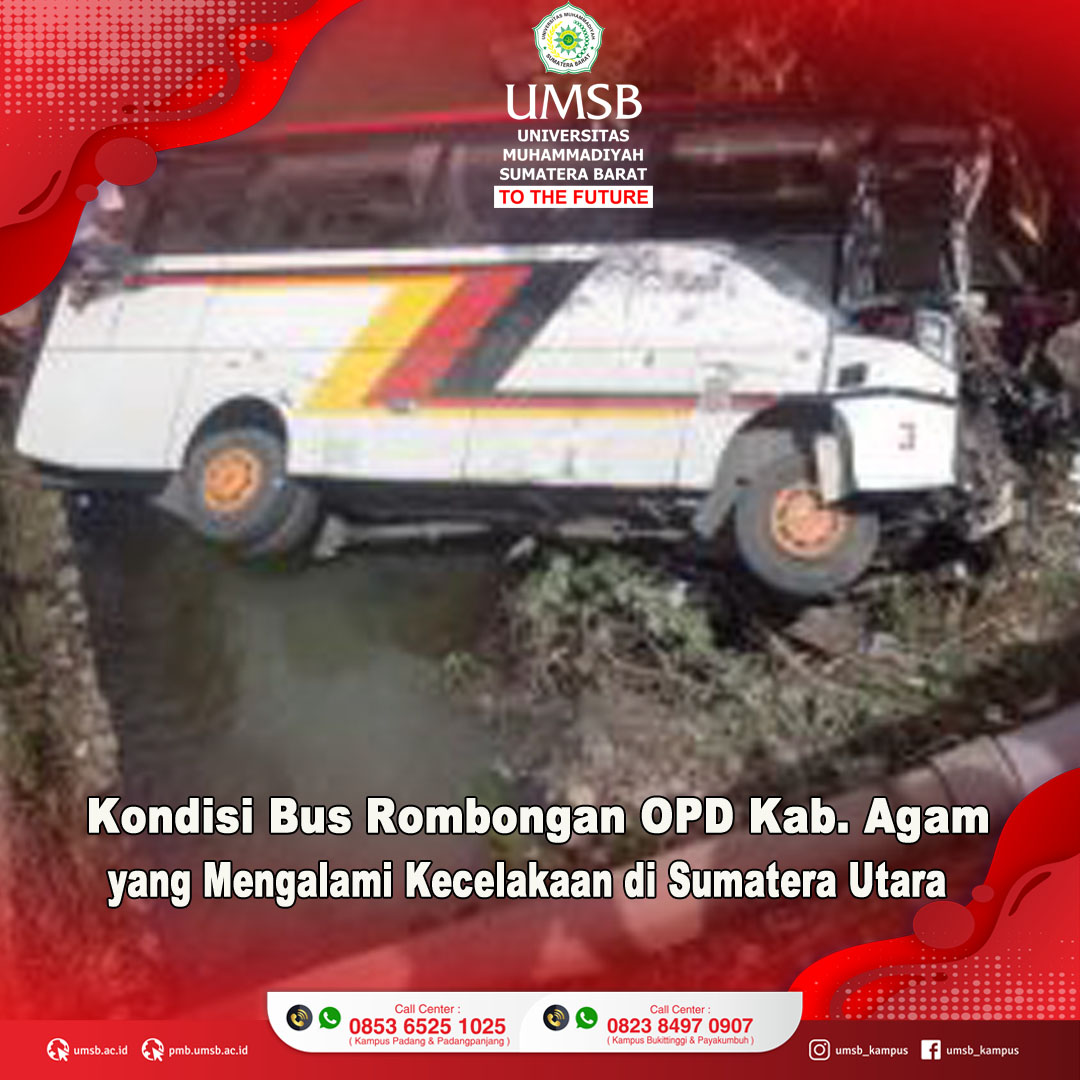 KELUARGA BESAR UMSB TURUT BERDUKACITA ATAS KECELAKAAN YANG MENIMPA ROMBONGAN OPD PEMKAB AGAM