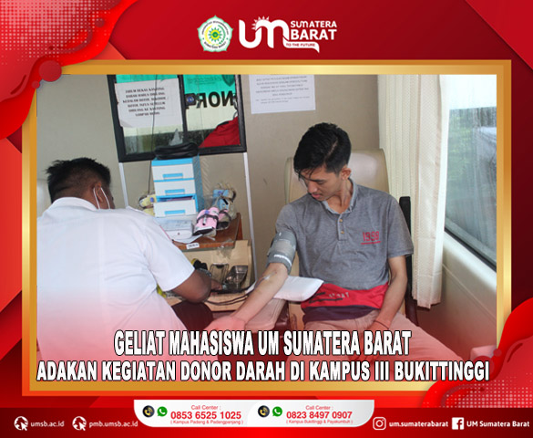 GELIAT MAHASISWA UM SUMBAR, ADAKAN KEGIATAN DONOR DARAH DI KAMPUS III BUKITTINGGI