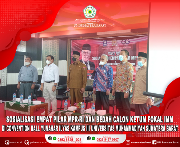 SOSIALISASI EMPAT PILAR MPR-RI DAN BEDAH CALON KETUM FOKAL IMM DI GELAR DI CONVENTION HALL YUNAHAR ILYAS KAMPUS III UNIVERSITAS MUHAMMADIYAH SUMATERA BARAT