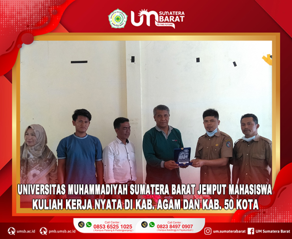 UNIVERSITAS MUHAMMADIYAH SUMATERA BARAT JEMPUT  MAHASISWA KULIAH KERJA NYATA DI KABUPATEN AGAM DAN KABUPATEN 50 KOTA