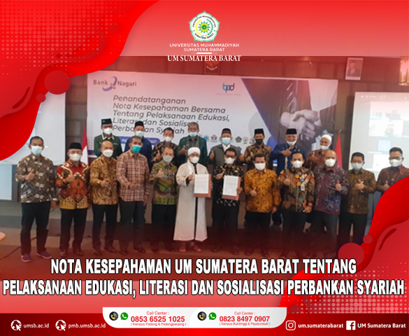 UNIVERSITAS MUHAMMADIYAH SUMATERA BARAT TANDATANGANI NOTA KESEPAHAMAN TENTANG PELAKSANAAN EDUKASI, LITERASI DAN SOSIALISASI PERBANKAN SYARIAH