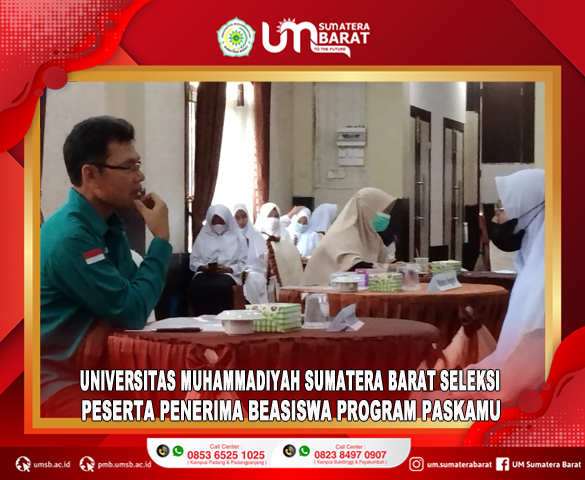 UNIVERSITAS MUHAMMADIYAH  SUMATERA BARAT SELEKSI PESERTA PENERIMA BEASISWA PROGRAM PASKAMU