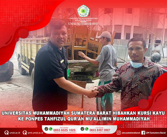 UNIVERSITAS MUHAMMADIYAH SUMATERA BARAT HIBAHKAN KURSI KAYU KE PONPES TAHFIZUL QUR’AN MU’ALLIMIN MUHAMMADIYAH 