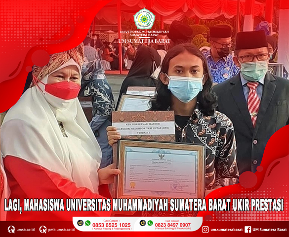 LAGI, MAHASISWA UNIVERSITAS MUHAMMADIYAH SUMATERA BARAT UKIR PRESTASI
