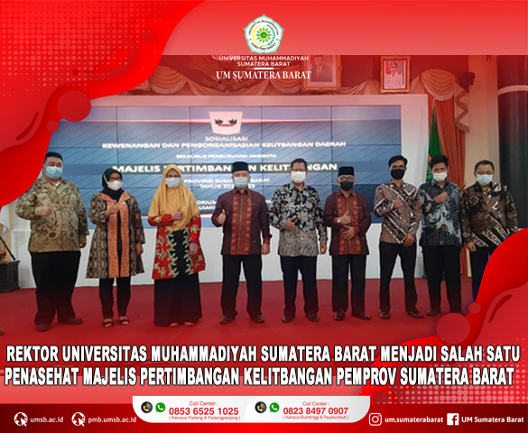 REKTOR UNIVERSITAS MUHAMMADIYAH SUMATERA BARAT MENJADI SALAH SATU PENASEHAT MAJELIS PERTIMBANGAN KELITBANGAN PROVINSI SUMATERA BARAT