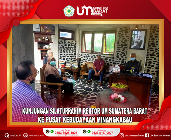 REKTOR UNIVERSITAS MUHAMMADIYAH SUMATERA BARAT LAKUKAN KUNJUNGAN SILATURRAHIM KE PUSAT KEBUDYAAN MINANG