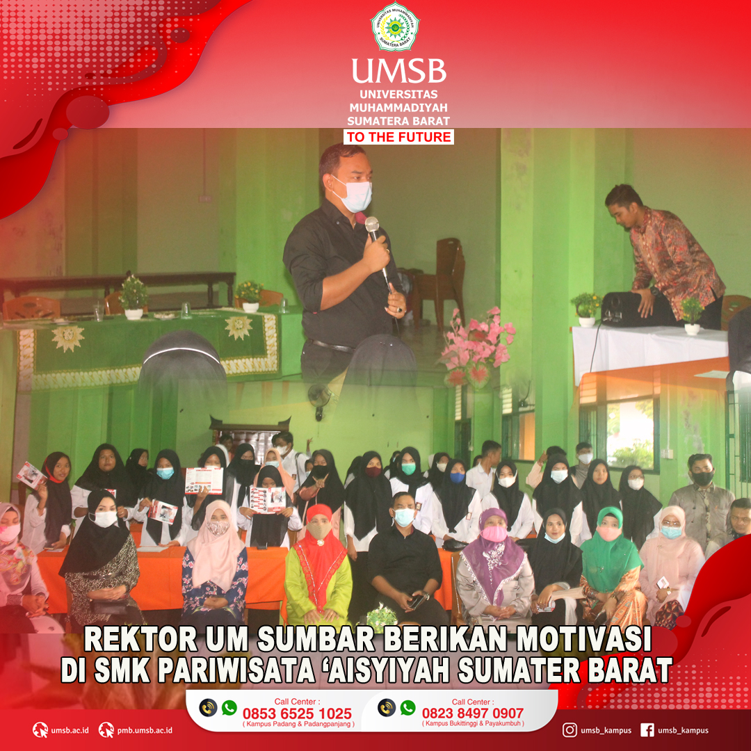 REKTOR UM SUMATERA BARAT JADI MOTIVATOR DI SMK PARIWISATA ‘AISYIYAH SUMATERA BARAT