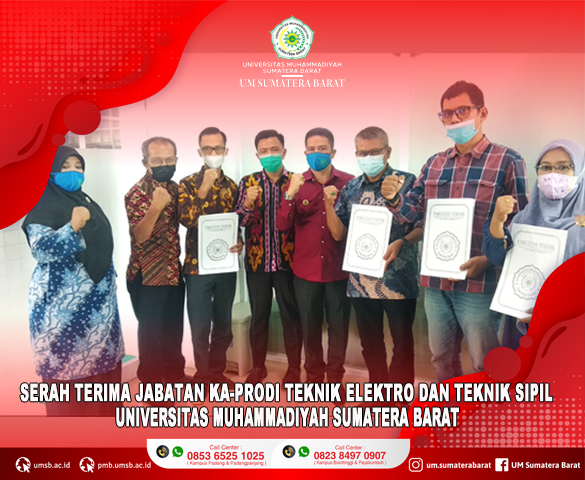 SERAH TERIMA JABATAN KETUA PROGRAM STUDI TEKNIK ELEKTRO DAN KETUA PROGRAM STUDI TEKNIK SIPIL FAKULTAS TEKNIK UNIVERSITAS MUHAMMADIYAH SUMATERA BARAT