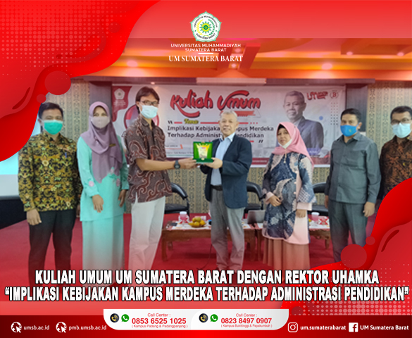 UNIVERSITAS MUHAMMADIYAH SUMATERA BARAT HADIRKAN REKTOR UHAMKA PADA KULIAH UMUM “IMPLIKASI KEBIJAKAN KAMPUS MERDEKA TERHADAP ADMINISTRASI PENDIDIKAN”