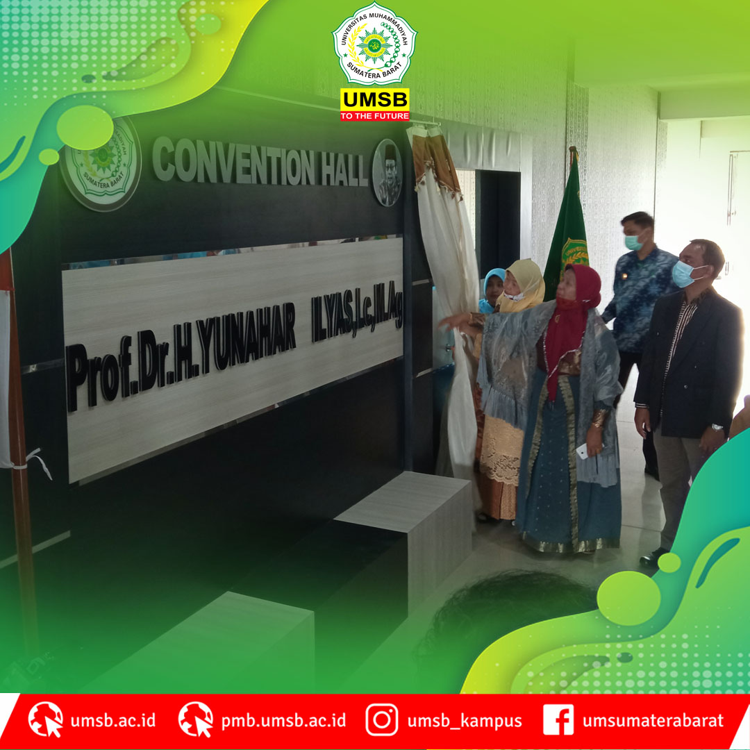 MILAD KE 65, UMSB Resmikan Convention Hall Prof. Dr. Yunahar Ilyas Lc., M.Ag di kampus III 