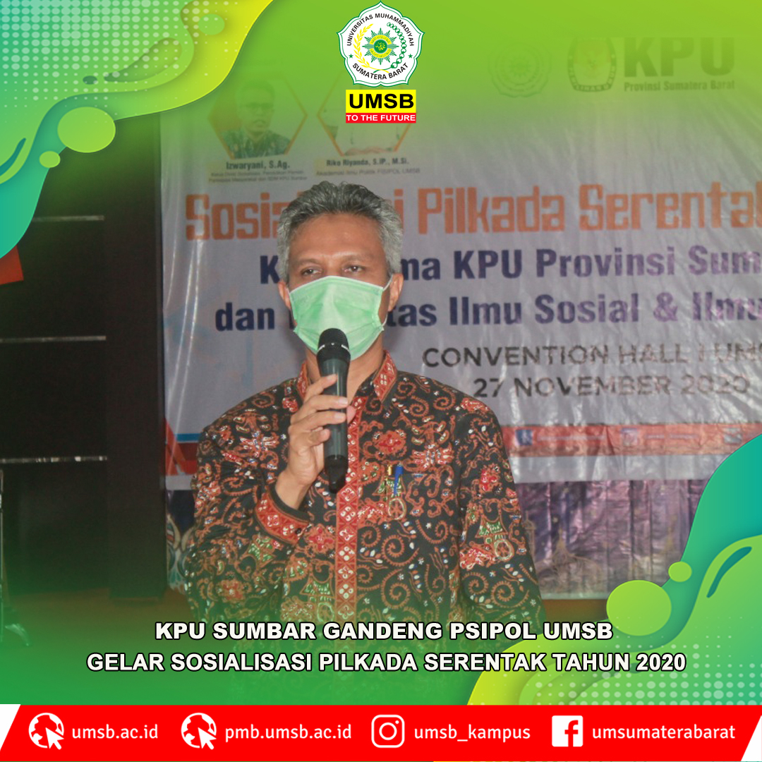 KPU Sumbar Gandeng Fisipol UMSB Gelar Sosialisasi Pilkada Serentak 2020